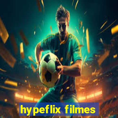 hypeflix filmes